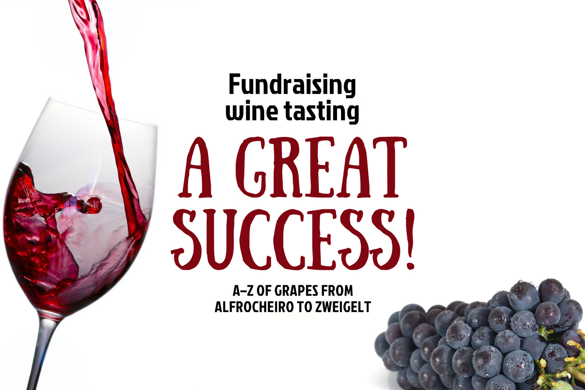 A-Z wine tasting event was a great success - 1920x1280px picture of wine being poured and a bunch of Carignan grapes, with the text: A-Z wine tasting: a great success!